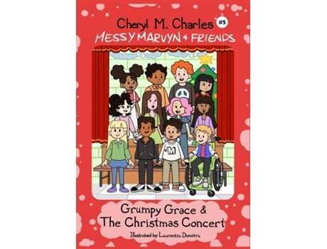 Livro Messy Marvyn amp Friends Grumpy Grace amp The Christmas Concert de Charles, Cheryl et al. (Inglês)