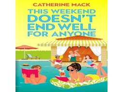 Livro This Weekend Doesnt End Well for Anyone de Catherine Mack (Inglês)