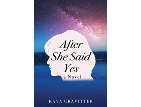 Livro After She Said Yes A Novel de Kaya Gravitter (Inglês)