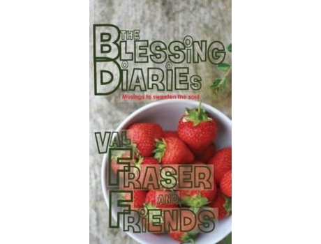 Livro The Blessing Diaries Volume One Hardback Edition De Fraser, Val Et Al. (inglês)