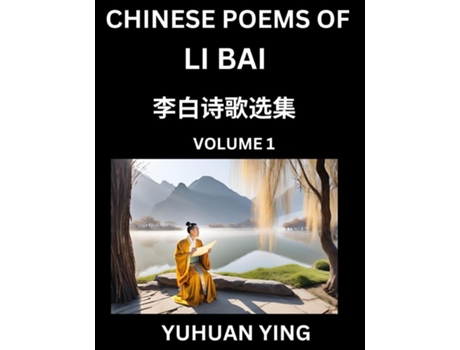 Livro Chinese Poems of Li Bai - Learn Mandarin Chinese Language and Culture by Reading Ancient Poetry de Yuhuan Ying (Inglês)