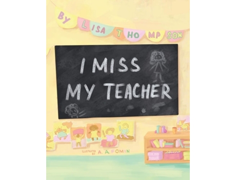 Livro I Miss My Teacher De Lisa Thompson (inglês)