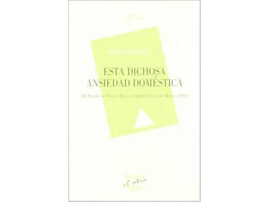 Livro Esta Dichosa Ansiedad Doméstica de Elena Román (Espanhol)