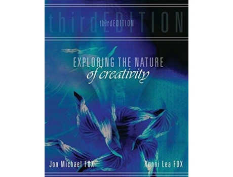 Livro Exploring The Nature Of Creativity De Ronni Lea Fox (inglês)