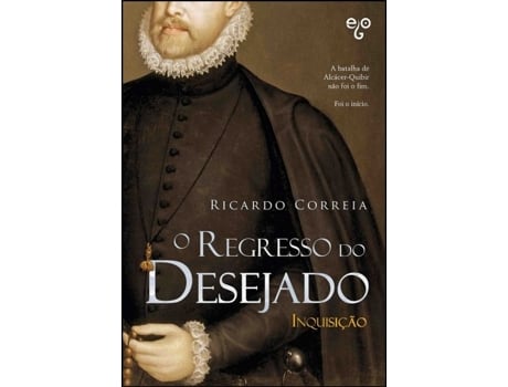 O Regresso do Desejado - Inquisição - Vol. II