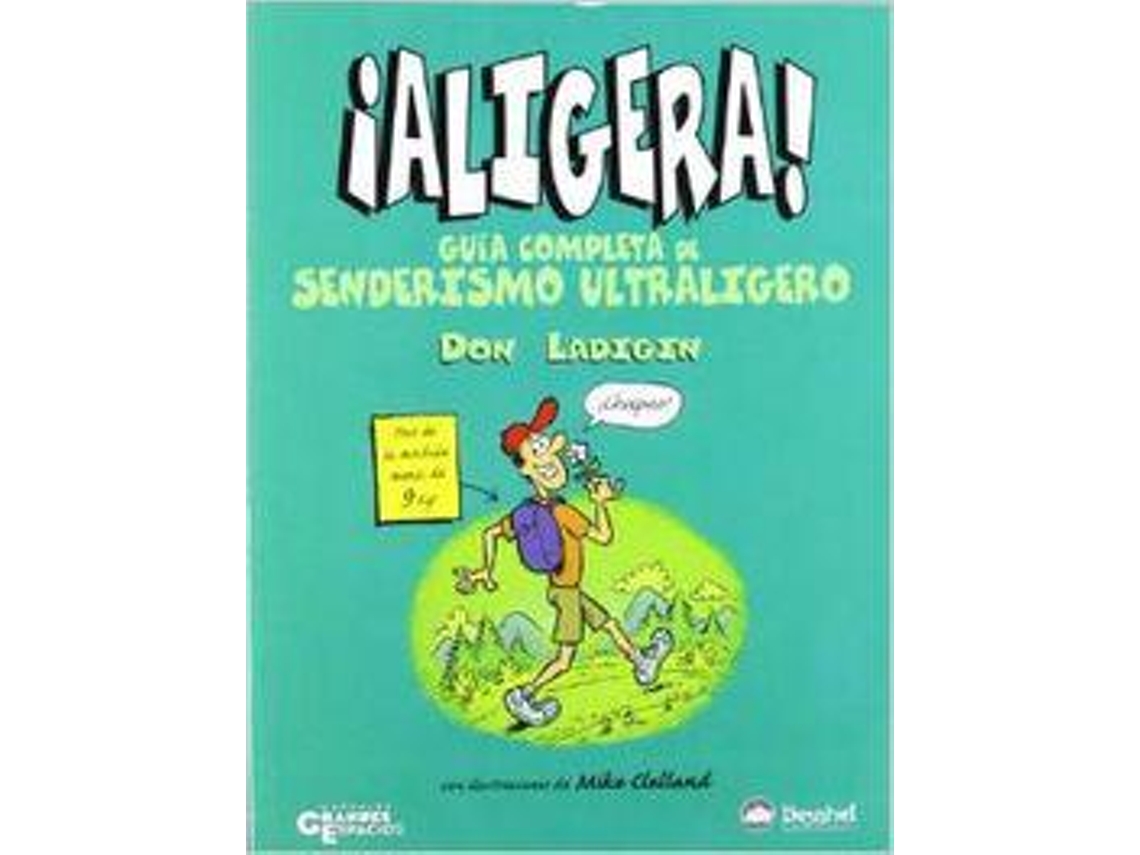 Livro Aligera! Guia Completa De Senderismo Ultraligero .