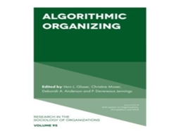 Livro Algorithmic Organizing de Vern L Glaser (Inglês)