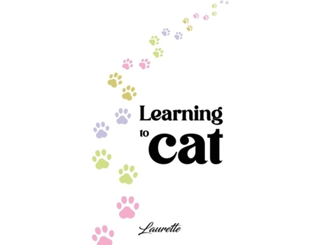 Livro Learning To Cat De Laurette Escobar (inglês)