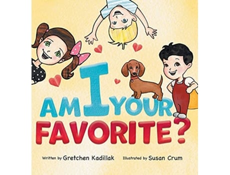 Livro Am I Your Favorite de Gretchen Kadillak (Inglês)