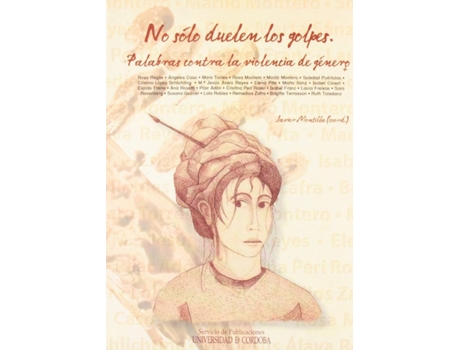 Livro No Sólo Duelen Los Golpes. Palabras Contra La Violencia De Género. de Javier Montilla Valerio (Espanhol)