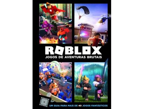 Livro Roblox: Jogos De Aventuras Brutais de Alex Wiltshire e Craig Jelley Livro Roblox: Jogos De Aventuras Brutais de Alex Wiltshire e Craig Jelley