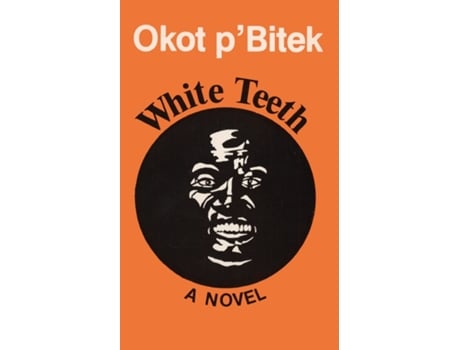 Livro White Teeth de Okot P'Bitek (Inglês)