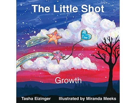 Livro The Little Shot Growth de Tasha Eizinger (Inglês)