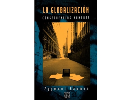 Livro La Globalizacion Consecuencias Humanas De Zygmunt Bauman (espanhol)