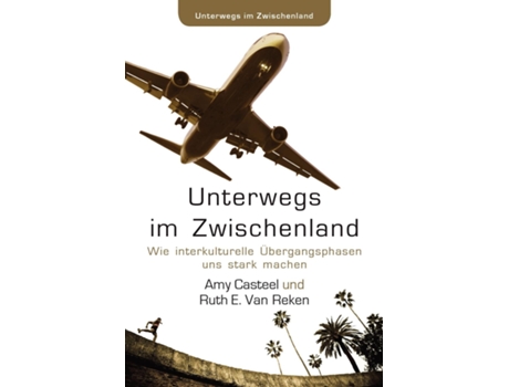 Livro Unterwegs im Zwischenland Wie interkulturelle Übergangsphasen uns stark machen de Amy Casteel (Inglês)