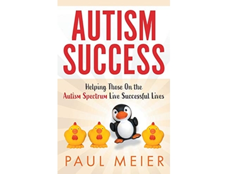 Livro Autism Success Helping Those On the Autism Spectrum Live Successful Lives de Paul Meier (Inglês)