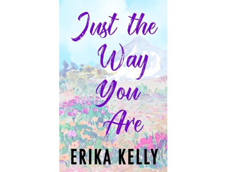 Livro Just The Way You Are de Erika Kelly (Inglês)