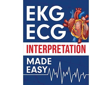 Livro EKG ECG Interpretation Made Easy An Illustrated Study Guide For Students To Easily Learn How To Read Interpret ECG Strips de Nedu (Inglês)