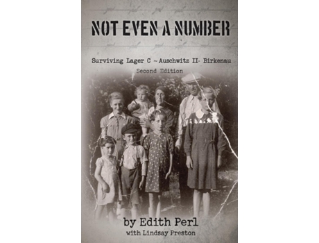 Livro Not Even A Number Surviving Lager C Auschwitz Ii - Birkenau De Edith Perl (inglês)