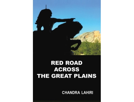 Livro Red Road Across The Great Plains De Chandra Lahiri (inglês)