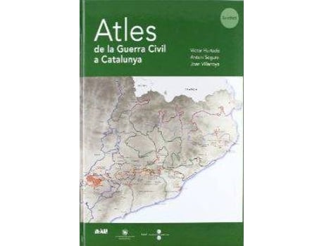 ZEBLAZE - Livro Atles De La Guerra Civil A Catalunya de Vários Autores Livro Atles De La Guerra Civil A Catalunya de Vários Autores