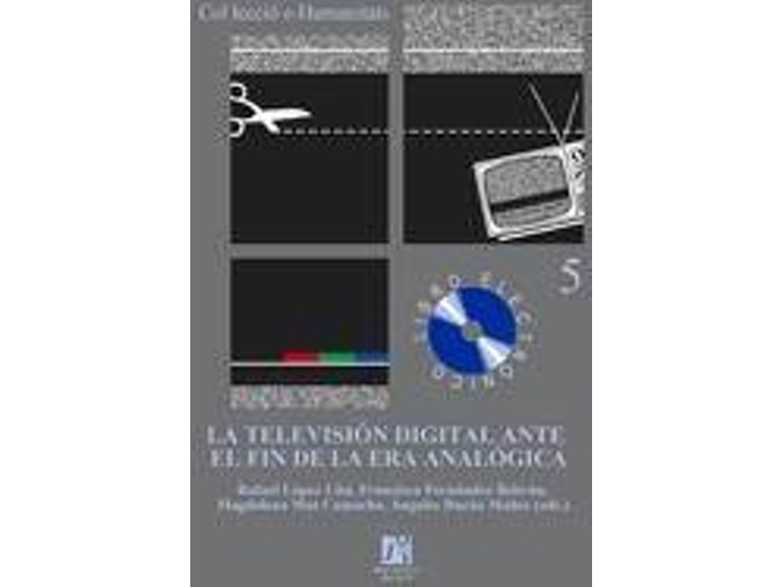 Livro La Televisión Digital Ante El Fin De La Era Analógica de Fernandez Beltranf (Espanhol)