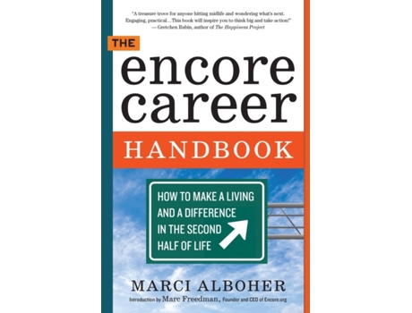Livro The Encore Career Handbook: How to Make a Living and a Difference in the Second Half of Life Marci Alboher (Inglês)