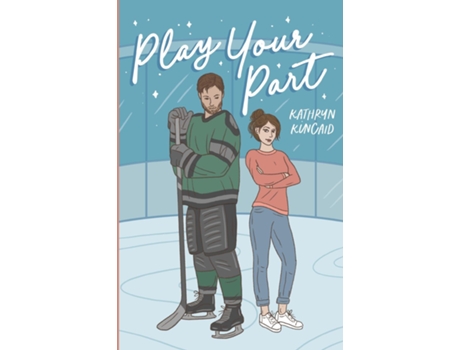 Livro Play Your Part A fake dating hockey romance de Kathryn Kincaid (Inglês)