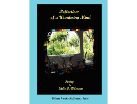 Livro Reflections of a Wandering Mind Eddie D. Wilcoxen (Inglês)