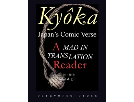 Livro Kyôka Japans Comic Verse A Mad in Translation Reader de Robin D Gill (Inglês)