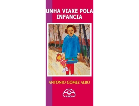 Livro Unha Viaxe Pola Infancia de Gomez, Antonio