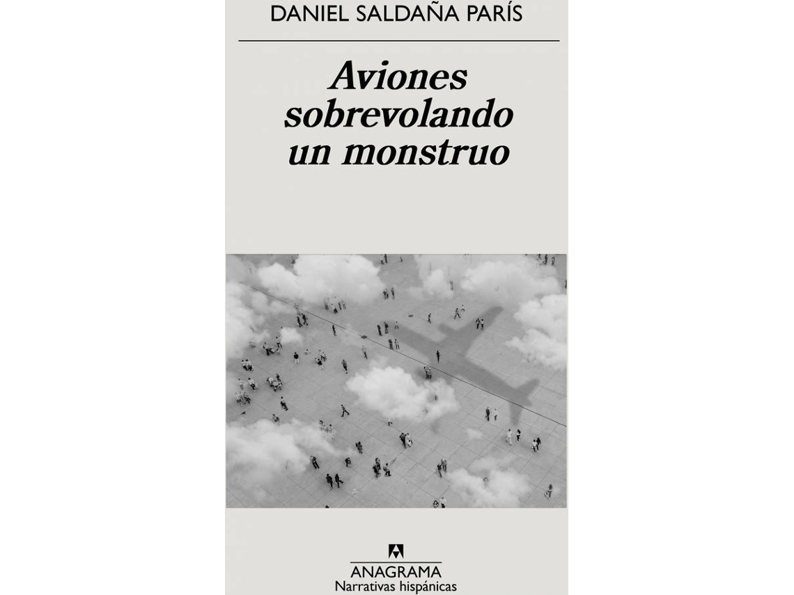 Livro Aviones Sobrevolando Un Monstruo de Daniel Saldaña París (Espanhol)