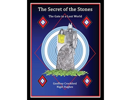 Livro The Secret Of The Stones The Gate to a Lost World de Geoffrey Crockford Nigel Hughes (Inglês)