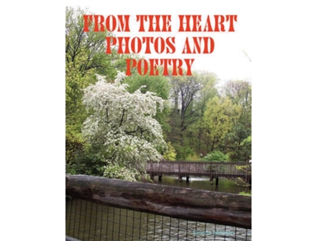 Livro From the Heart Photos and Poetry Selena Millman (Inglês)