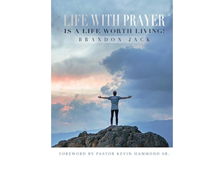 Livro Life With Prayer Is A Life Worth Living de Brandon Jack (Inglês)
