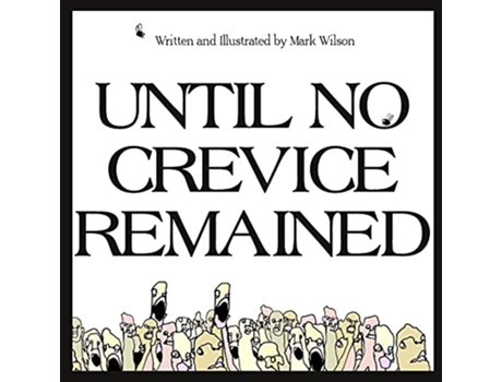 Livro Until No Crevice Remained de Mark Wilson (Inglês)