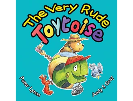 Livro The Very Rude Toytoise de Peter Lynas (Inglês)