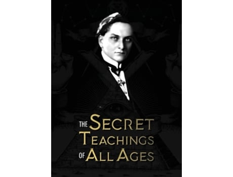 Livro The Secret Teachings of All Ages de Manly Palmer Hall (Inglês - Capa Dura)