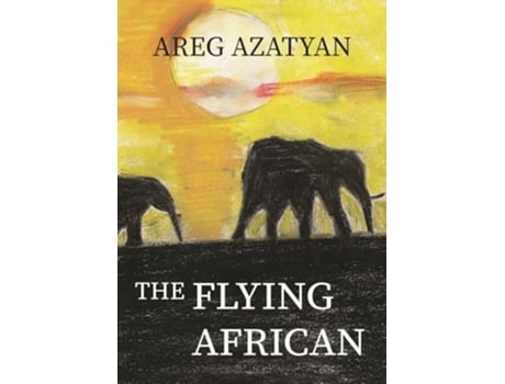 Livro The Flying African de Areg Azatyan e Nazareth Seferian (Inglês)
