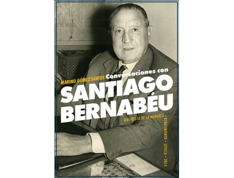 Livro Conversaciones Con Santiago Bernabéu de Marino Gómez-Santos (Espanhol)