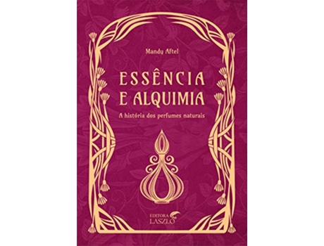 Livro Essência E Alquimia de Aftel Mandy (Português do Brasil - Capa Dura)