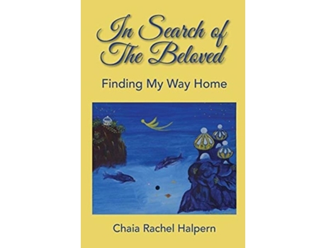 Livro In Search Of The Beloved Finding My Way Home De Chaia Rachel Halpern (inglês)