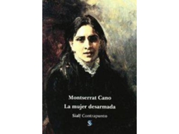 Livro Mujer Desarmada de Montserrat Cano (Espanhol)