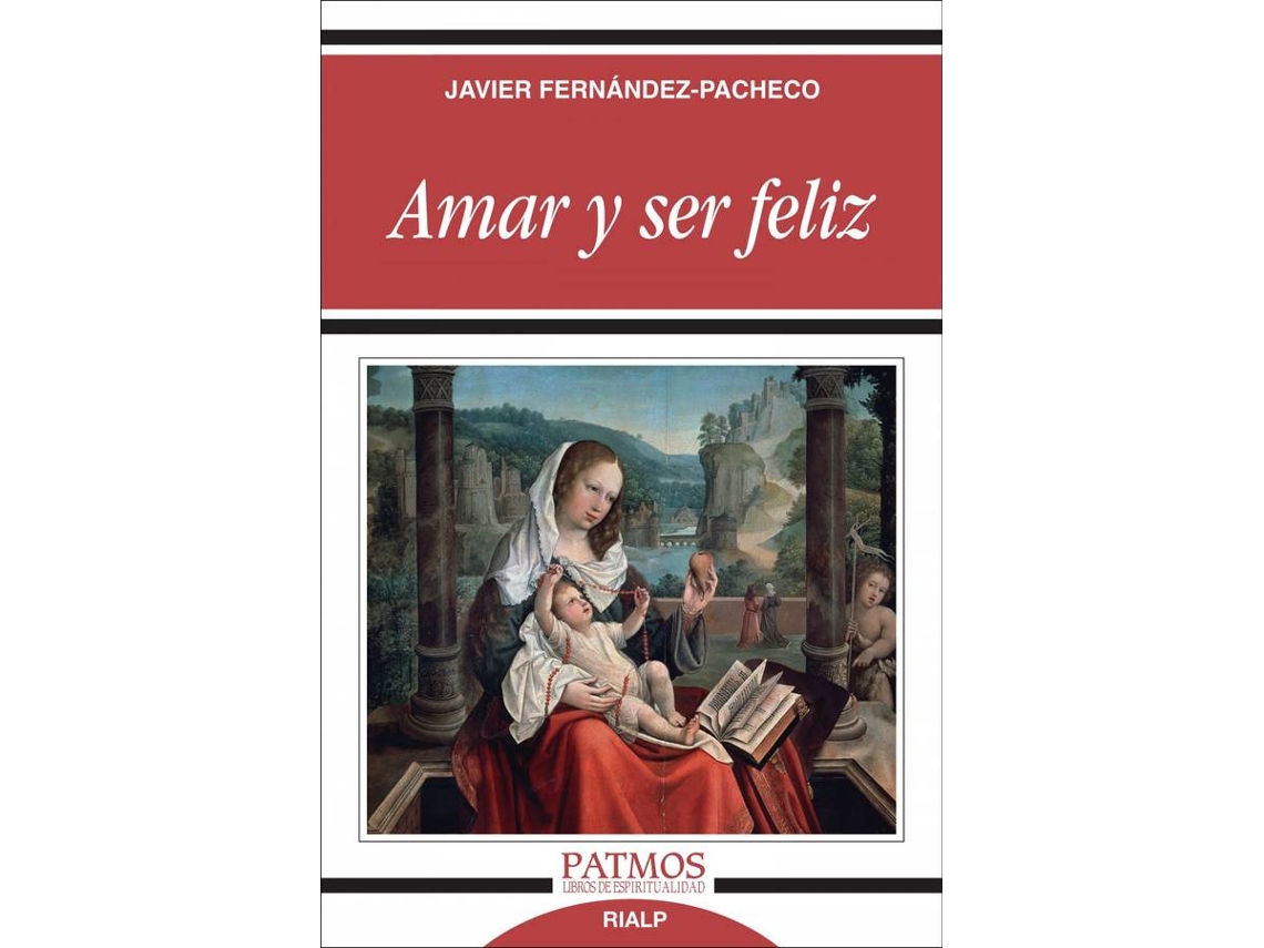 Livro Amar Y Ser Feliz de Javier Fernández-Pacheco (Espanhol)