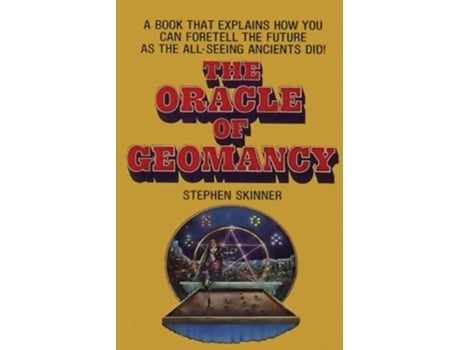 Livro The Oracle of Geomancy Practical Techniques of Earth Divination de Stephen Skinner (Inglês)