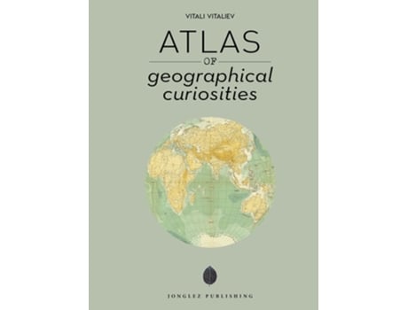 Livro Atlas of Geographical Curiosities de Vitali Vitaliev (Inglês)