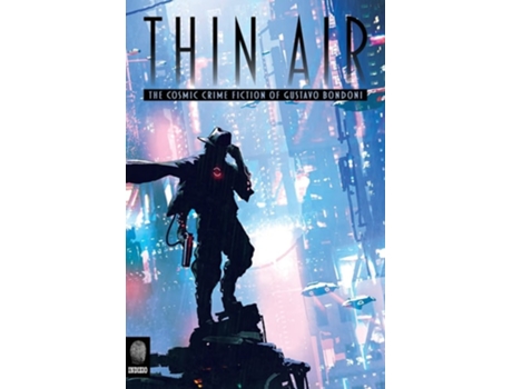 Livro Thin Air The Cosmic Crime Fiction of Gustavo Bondoni de Gustavo Bondoni (Inglês)