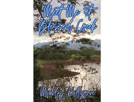 Livro Meet Me at Blessed Creek de Mindy Killgrove (Inglês)