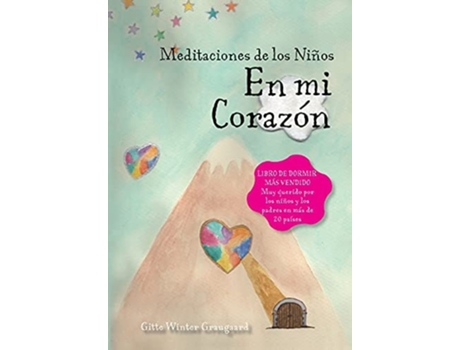 Livro Las Meditaciones De Los Niños - En Mi Corazón Un Libro De La Serie El Valle De Corazones De Gitte Winter Graugaard (espanhol)