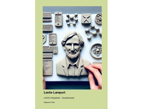 Livro Leslie Lamport LaTeX Unleashed - Unauthorized de Alejandro Sato (Inglês)